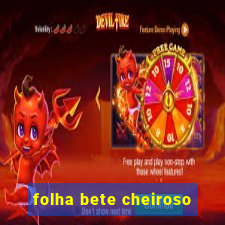 folha bete cheiroso